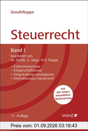 Grundriss des Österreichischen Steuerrechts Band I: Einkommensteuer, Körperschaftsteuer, Umgründungssteuergesetz, Internationales Steuerrecht (Manz Kurzlehrbuch)