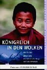Königreich in den Wolken: Bhutan - Ein Jahr in der Bergwelt des Himalaja