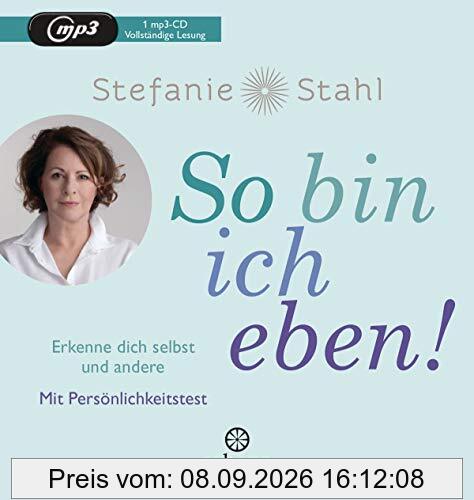 So bin ich eben!: Erkenne dich selbst und andere. Mit Persönlichkeitstest