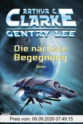 Die nächste Begegnung: Roman
