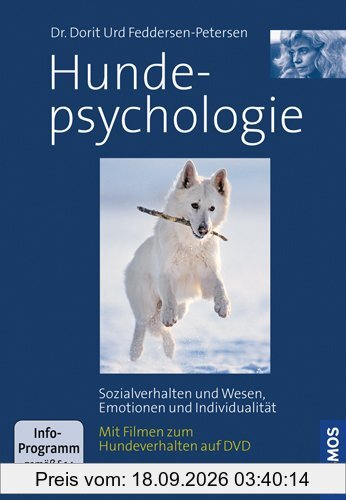 Hundepsychologie, mit DVD: Sozialverhalten und Wesen, Emotionen und Indivitualität Mit 60 Minuten Hundefilmen auf DVD: Sozialverhalten und …