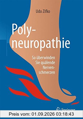 Polyneuropathie: So überwinden Sie quälende Nervenschmerzen