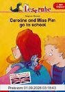 Leserabe Englisch. Caroline and Miss Pim go to school. Erstes Englisch mit Vokabel-Verzeichnis