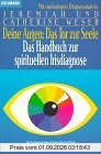 Deine Augen: Das Tor zur Seele. Das Handbuch zur spirituellen Irisdiagnose.
