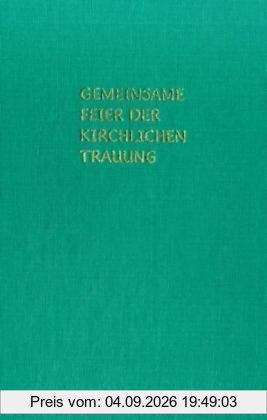 Gemeinsame Feier der kirchlichen Trauung