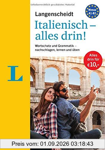 Langenscheidt Italienisch - alles drin! - Basiswissen Italienisch in einem Band: Wortschatz und Grammatik - nachschlagen, lernen und üben (Langenscheidt - Alles drin!)