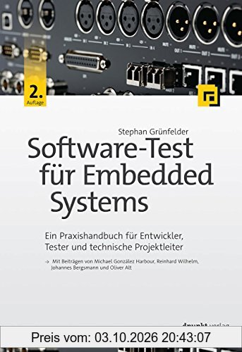 Software-Test für Embedded Systems: Ein Praxishandbuch für Entwickler, Tester und technische Projektleiter