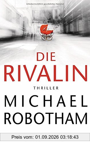 Die Rivalin: Thriller