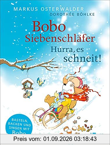 Bobo Siebenschläfer: Hurra, es schneit! (Bobo Siebenschläfer: Neue Abenteuer, Band 12)