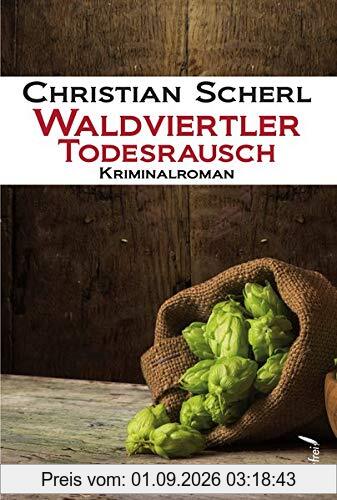Waldviertler Todesrausch