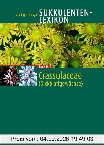 Sukkulenten-Lexikon: Sukkulentenlexikon 4. Crassulaceae: Bd 4