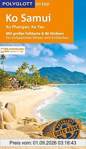 POLYGLOTT on tour Reiseführer Ko Samui, Ko Phangan, Ko Tao: Mit großer Faltkarte, 80 Stickern und individueller App