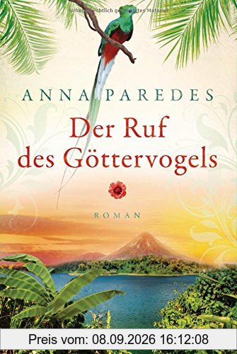 Der Ruf des Göttervogels: Roman (Costa-Rica-Saga, Band 3)