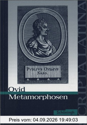 Scripta Latina: Ovid: Metamorphosen: Ausgewählte Texte