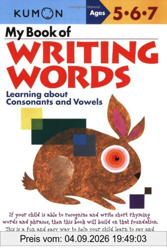 My Book of Writing Words:: Learning about Consonants and Vowels (Kumon Workbooks)