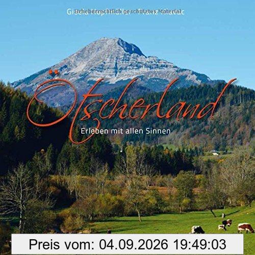 Ötscherland: Erleben mit allen Sinnen