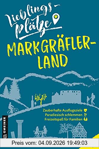 Lieblingsplätze Markgräflerland (Lieblingsplätze im GMEINER-Verlag)
