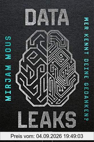 Data Leaks (2). Wer kennt deine Gedanken?: Thriller über Big Data und KI ab 14 Jahren