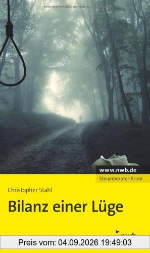 Bilanz einer Lüge: Steuerberater-Krimi