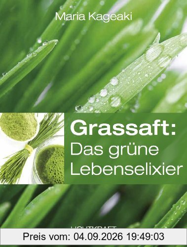 Grassaft: Das grüne Lebenselixier
