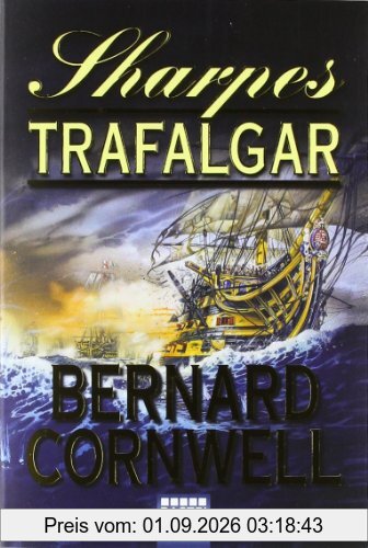 Sharpes Trafalgar: Richard Sharpe und die Schlacht von Trafalgar, 21. Oktober 1805