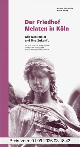 Der Friedhof Melaten in Köln: Alle Denkmäler und ihre Zukunft