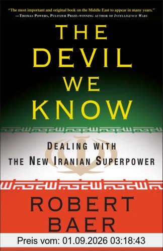 The Devil We Know: Dealing with the New Iranian Superpower