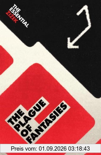 The Plague of Fantasies (The Essential Zizek)