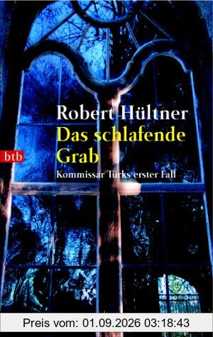 Das schlafende Grab: Kommissar Türks erster Fall