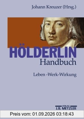 Hölderlin-Handbuch: Leben - Werk - Wirkung