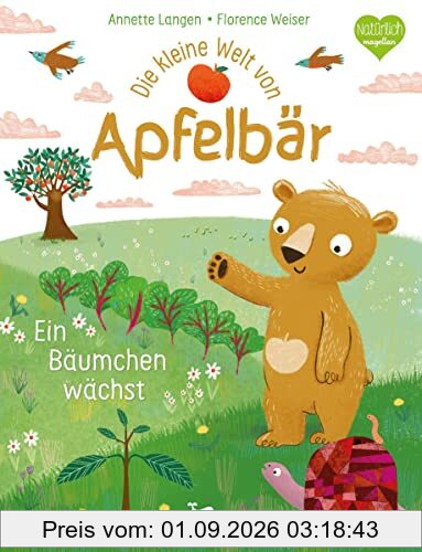Die kleine Welt von Apfelbär - Ein Bäumchen wächst: Ein Pappbilderbuch für Kinder ab 2 Jahren