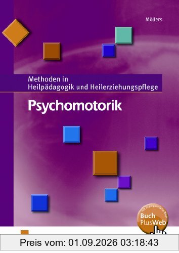 Psychomotorik. Methoden in Heilpädagogik und Heilerziehunspflege. Lehr-/Fachbuch: Methoden in Heilpädagogik und Heilerziehungspflege 2 Lehr-/Fachbuch