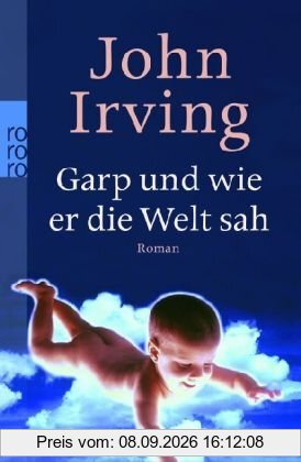 Garp und wie er die Welt sah.