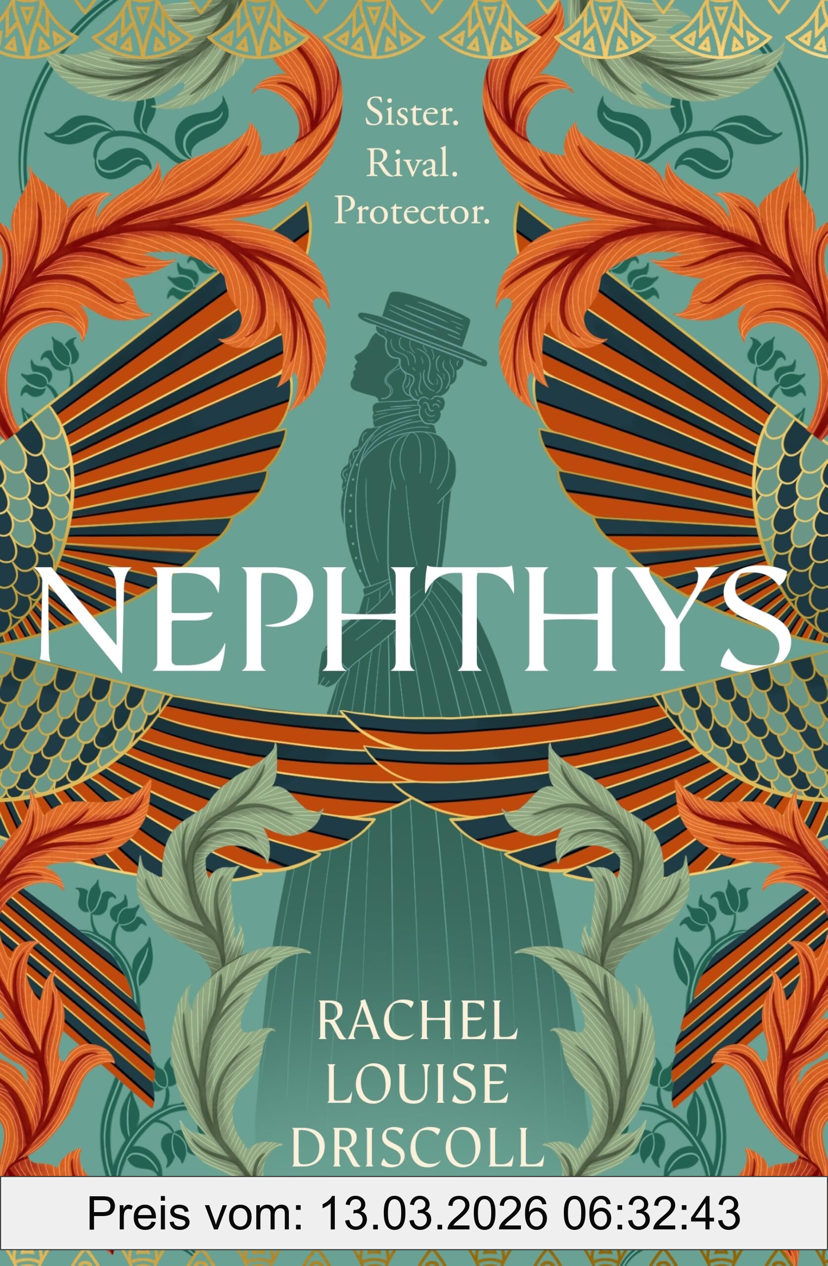 Driscoll, Rachel Louise Nephthys, The Spellbinding Novel Of A Forgotten Daughter And A Forgotten Goddess