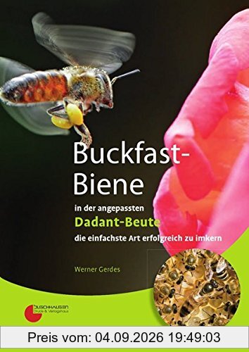 Buckfast-Biene in der angepassten Dadant-Beute: die einfachste Art erfolgreich zu imkern
