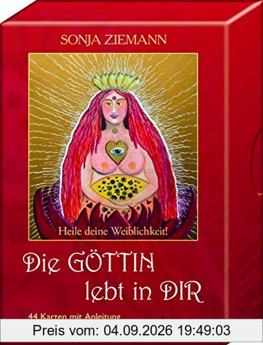 Die Göttin lebt in dir: Heile deine Weiblichkeit! - 44 Karten mit Anleitung