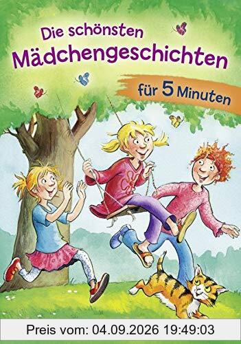 Die schönsten Mädchengeschichten für 5 Minuten