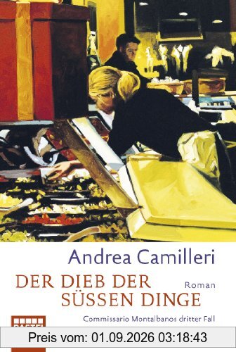 Der Dieb der süßen Dinge. Commissario Montalbanos dritter Fall