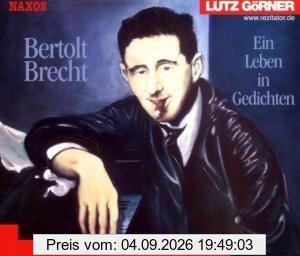 Bertolt Brecht. Ein Leben in Gedichten. 2 CDs. . Ein Leben in Gedichten
