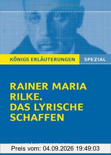 Rilke. Das lyrische Schaffen: Interpretationen zu 12 wichtigen Gedichten