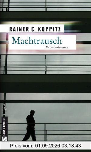 Machtrausch. Ein Wirtschaftskrimi
