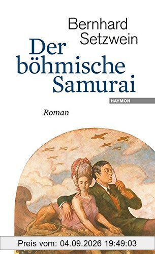 Der böhmische Samurai: Roman