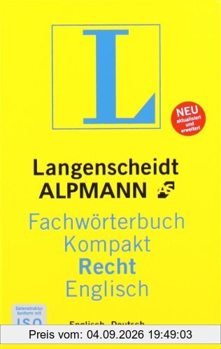Langenscheidt Fachwörterbuch Kompakt Recht Englisch: In Kooperation mit Alpmann Schmidt, Englisch-Deutsch/Deutsch-Englisch: Englisch - Deutsch / ... (Langenscheidt Fachwörterbücher Kompakt)