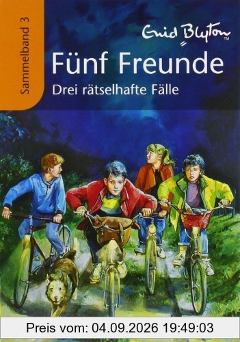 Fünf Freunde - Drei rätselhafte Fälle: Sammelband 3
