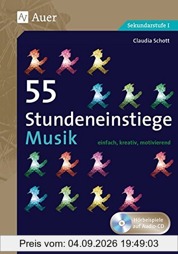 55 Stundeneinstiege Musik: einfach, kreativ, motivierend (5. bis 10. Klasse) (Stundeneinstiege Sekundarstufe)