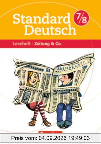 Standard Deutsch: 7./8. Schuljahr - Zeitung & Co.: Leseheft mit Lösungen