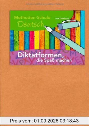 Diktatformen, die Spass machen: Methoden-Schule Deutsch. Klasse 2-4