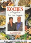 Kochen mit Martina Meuth und Bernd Neuner Duttenhofer, Bd.1