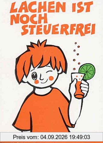 Lachen ist noch steuerfrei