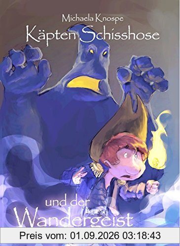 Käpten Schisshose und der Wandergeist